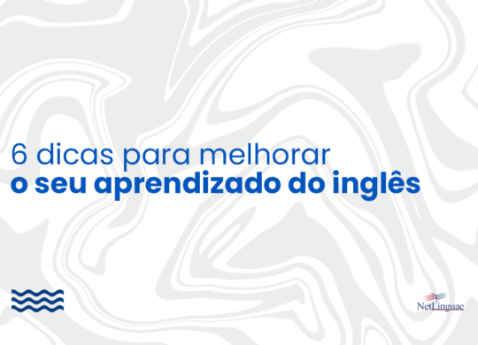 6 dicas para melhorar o seu aprendizado do inglês