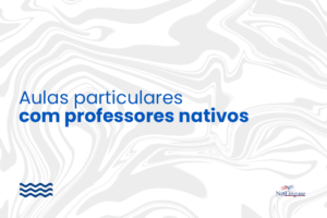 Aulas particulares com professores nativos