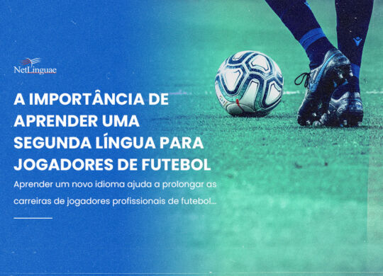 A importância de aprender uma segunda língua para jogadores de futebol