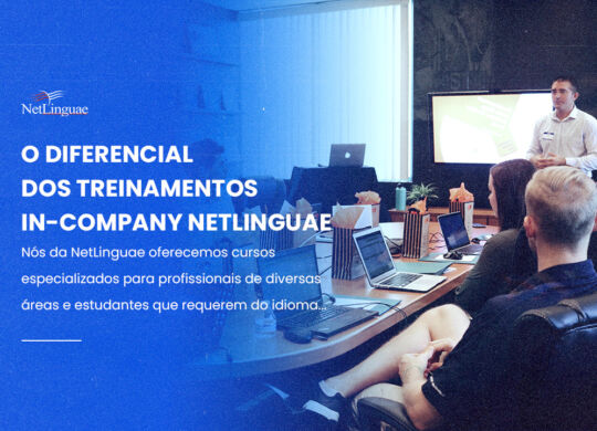 O diferencial dos treinamentos in-company NetLinguae